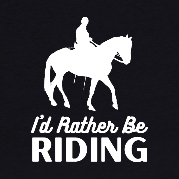 I'd Rather Be Riding by Crafty Mornings